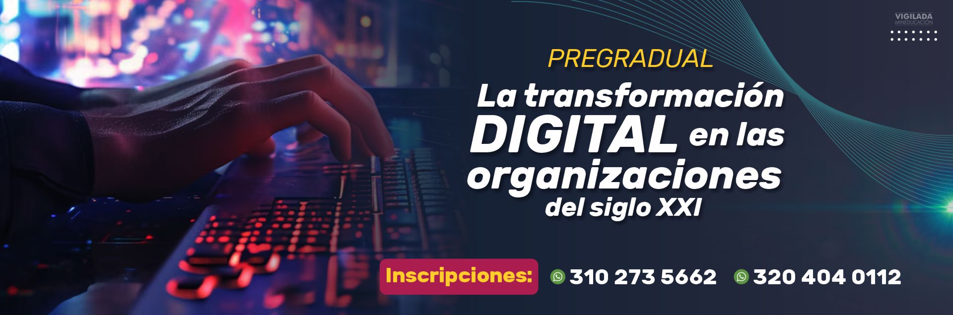 Pregradual - La transformación digital en las organizaciones del siglo XXI